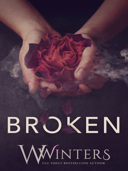 Title details for Broken by W. Winters - Wait list